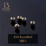 【Option】Round Ball / K18（beads）　5P